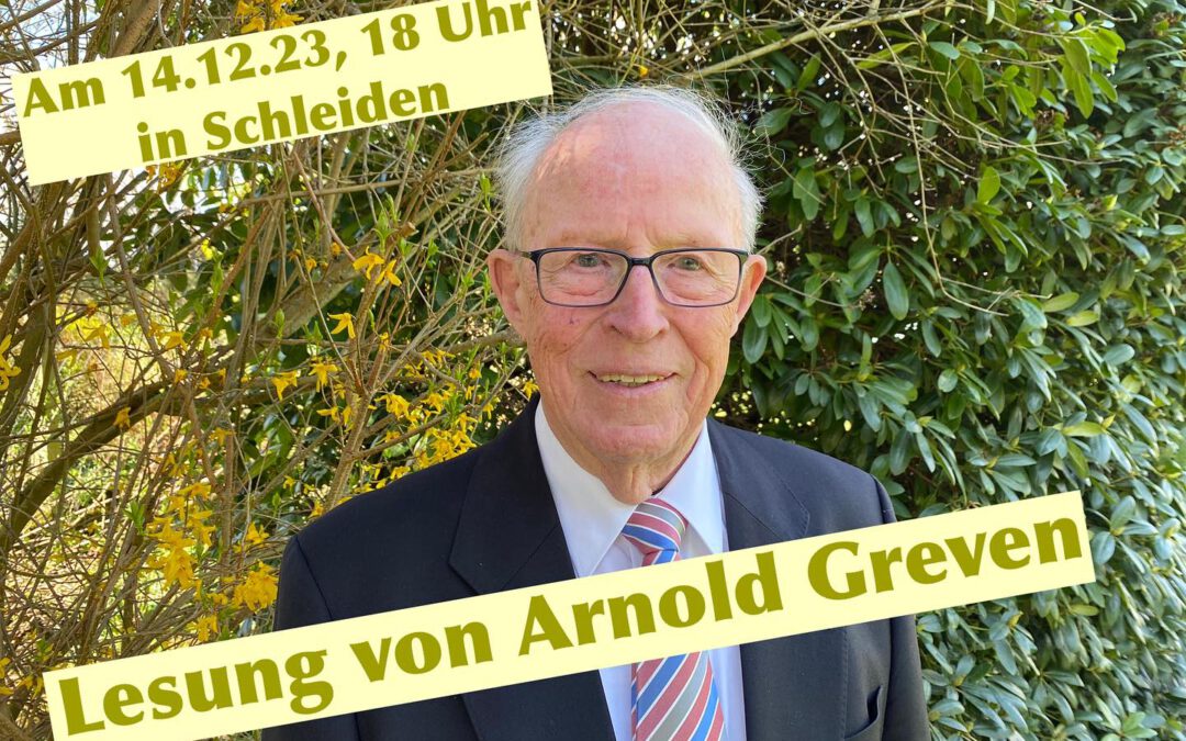Lesung von Arnold Greven  | 14.12.2023 – 18:00 | Pfarrheim St. Martin / Kirche Schleiden